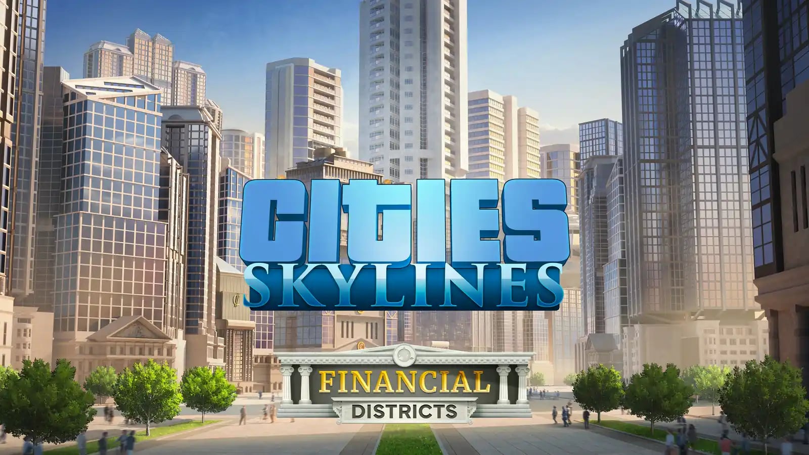 Cities: Skylines - Financial Districts